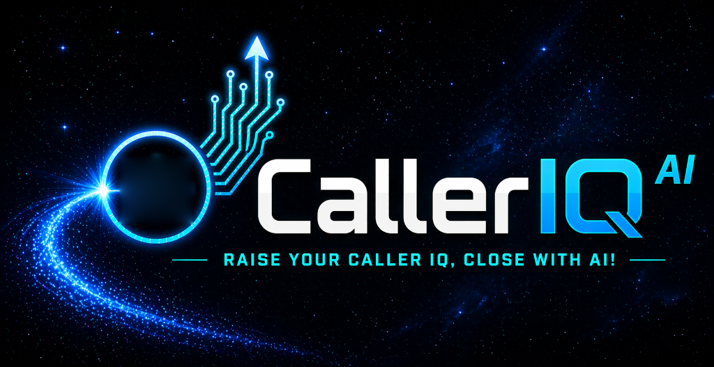 CallerIQ AI — Raise Your Caller IQ, Close With AI